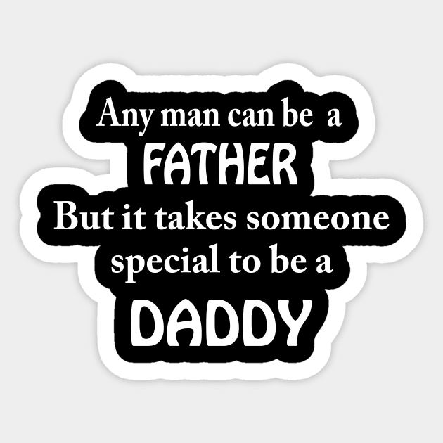 it takes someone special to be a DADDY Sticker by TheCosmicTradingPost